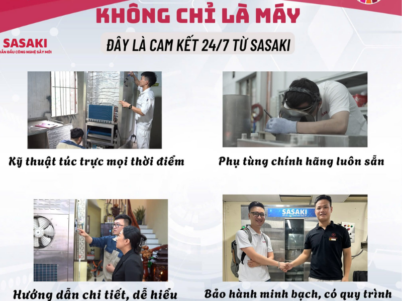 SASAKI với cam kết 24/7, bảo hành minh bạch với đội ngũ kỹ thuật luôn túc trực mọi thời điểm
