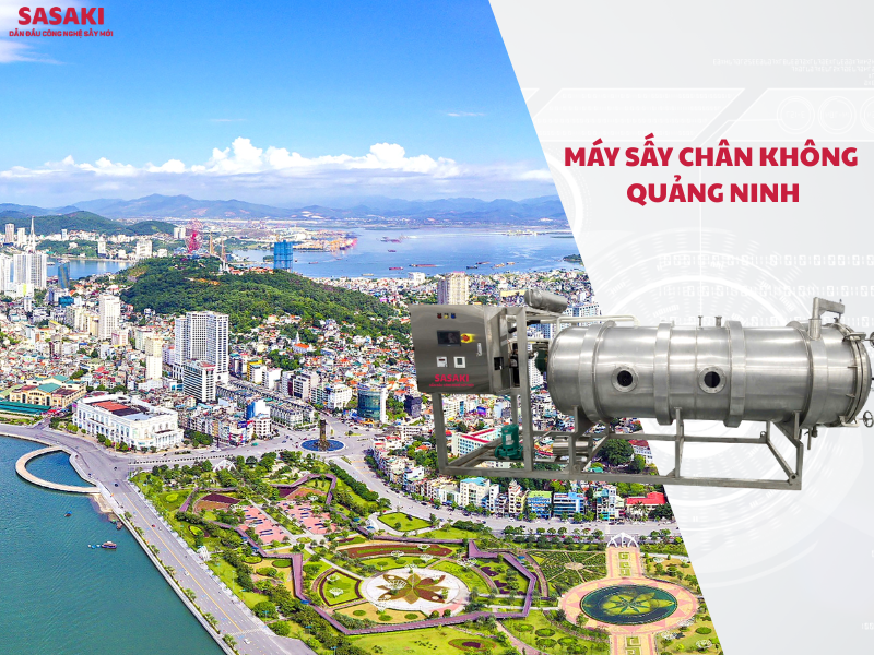 Máy sấy chân không Quảng Ninh, giải pháp tối ưu cho đặc sản địa phương