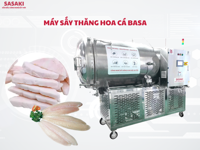 Máy sấy thăng hoa cá basa 5kg, 50kg, 100kg cho doanh nghiệp xuất khẩu