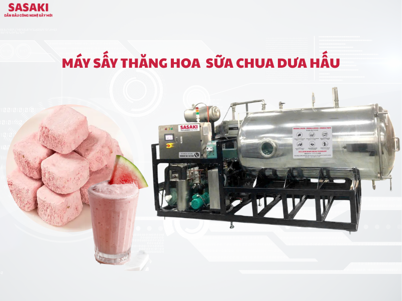 SASAKI - Nhà sản xuất máy sấy thăng hoa sữa chua dưa hấu cho doanh nghiệp sản xuất