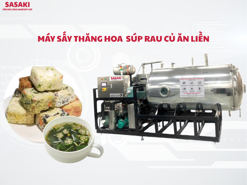 Máy sấy thăng hoa súp rau củ ăn liền SASAKI giữ nguyên màu sắc và giá trị dinh dưỡng