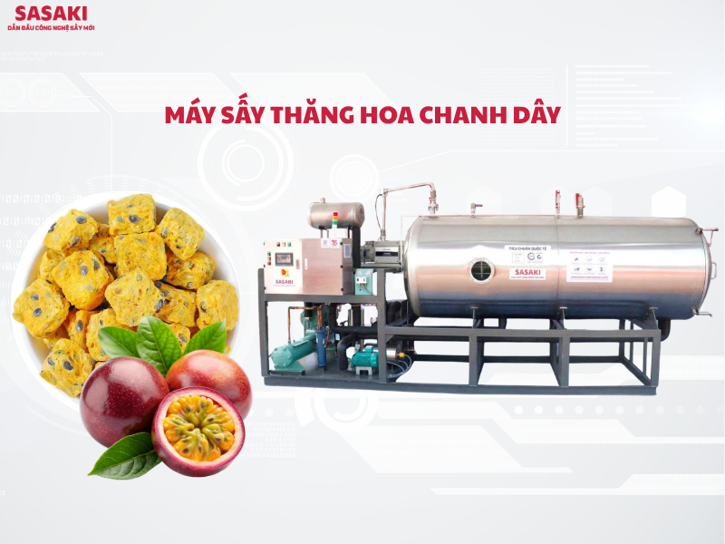 Máy sấy thăng hoa chanh dây SASAKI - Sản xuất trà trái cây, snack healthy bổ dưỡng