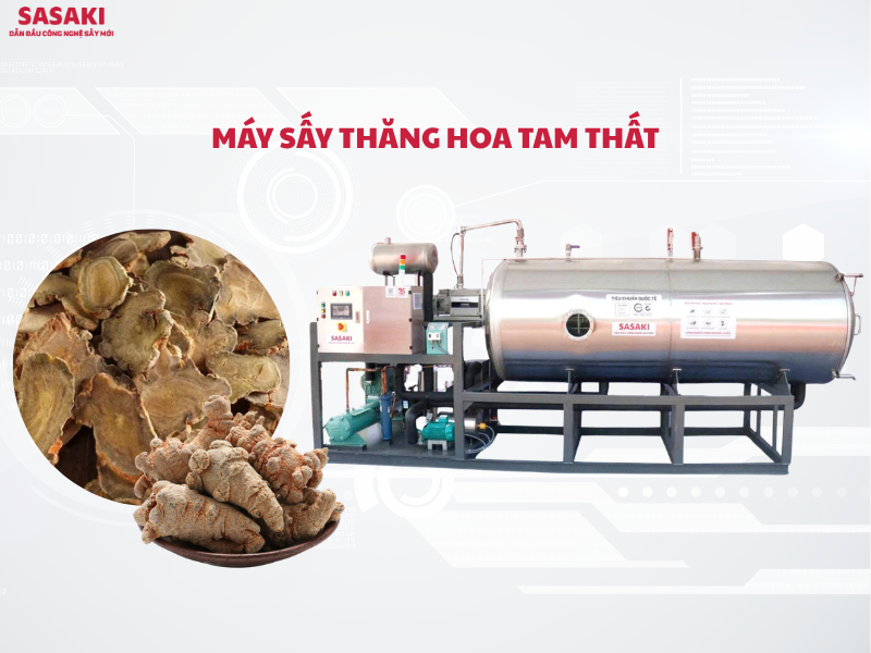 SASAKI - Nhà sản xuất máy sấy thăng hoa tam thất giữ trọn dược tính