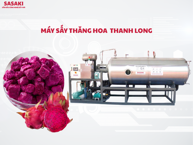 Máy sấy thăng hoa thanh long SASAKI đa dạng công suất, phù hợp mọi quy mô